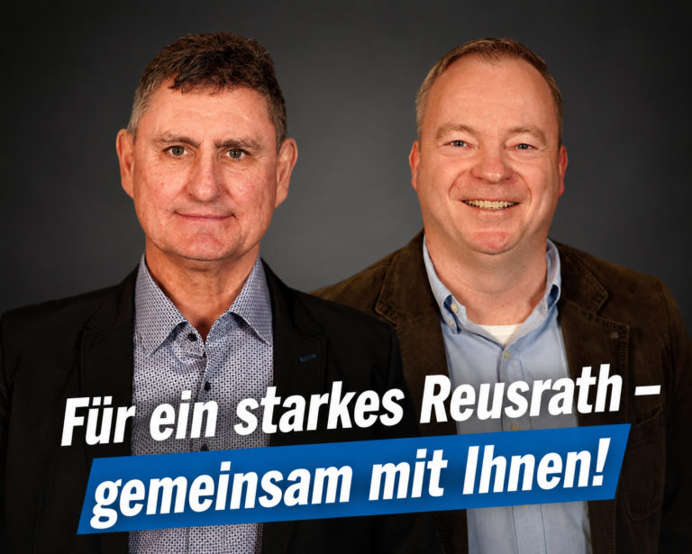 Für ein starkes Reusrath – gemeinsam mit Ihnen!